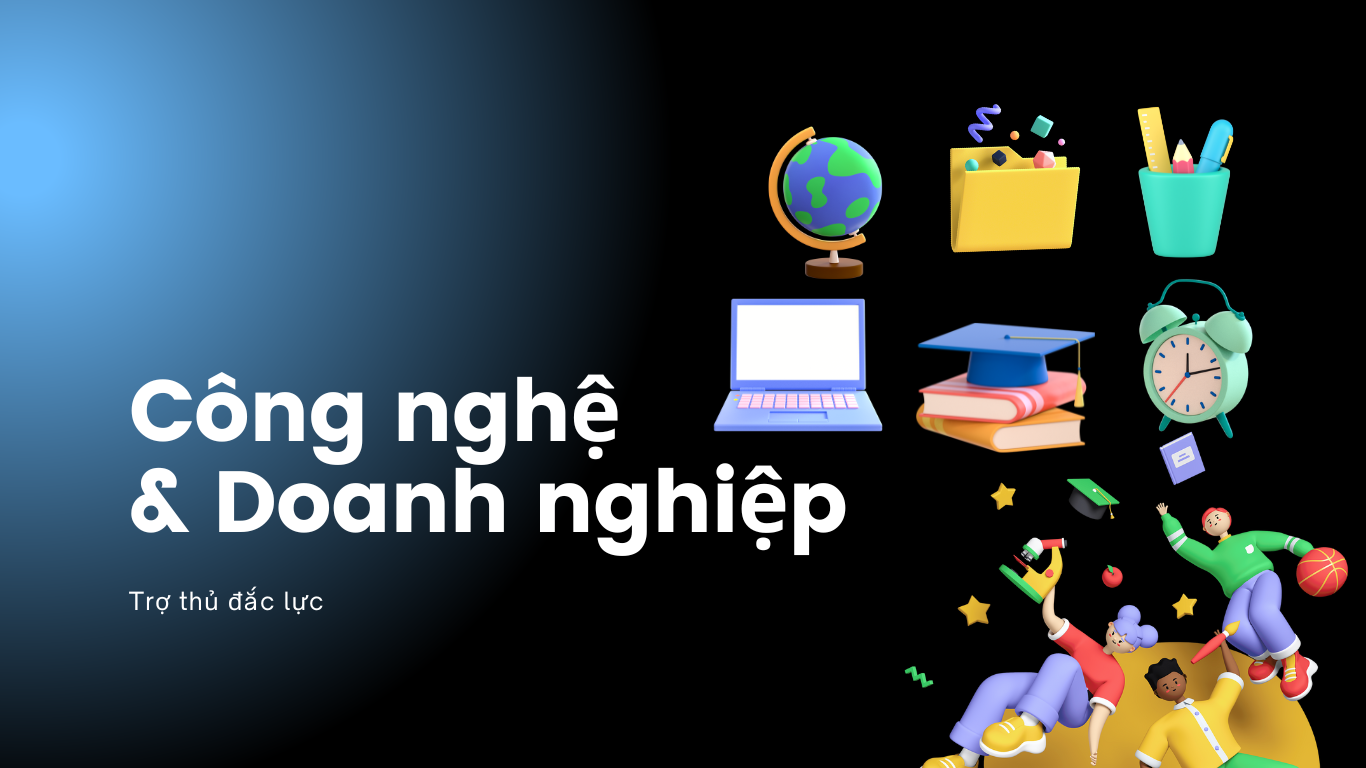 Công nghệ & Doanh nghiệp